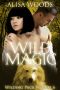 [Wilding Pack Wolves 06] • Wild Magic